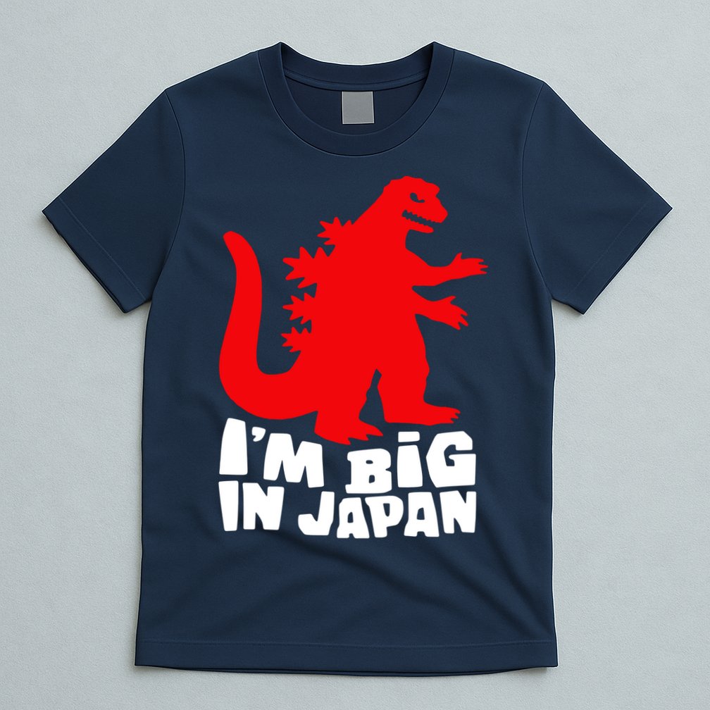 I'm Big In Japan T-Shirt
