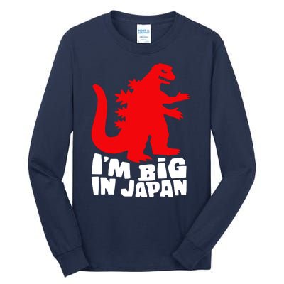 I'm Big In Japan Tall Long Sleeve T-Shirt