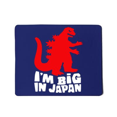 I'm Big In Japan Mousepad