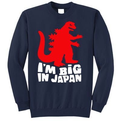 I'm Big In Japan Tall Sweatshirt