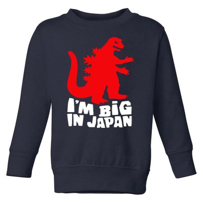 I'm Big In Japan Toddler Sweatshirt