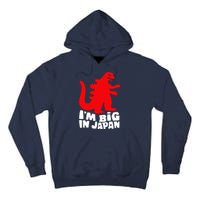 I'm Big In Japan Tall Hoodie