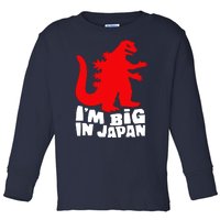 I'm Big In Japan Toddler Long Sleeve Shirt