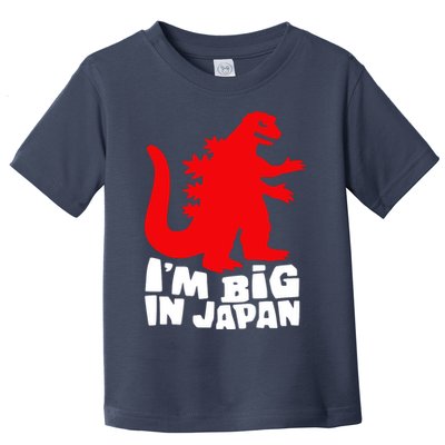 I'm Big In Japan Toddler T-Shirt