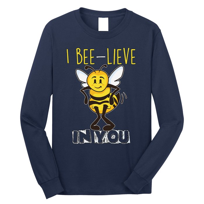 I Beelieve In You Teacher Testing Day Test Day Long Sleeve Shirt