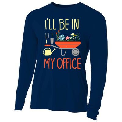 I'll Be In My Office Garden Funny Distressed Gardening Tee Cooling Performance Long Sleeve Crew