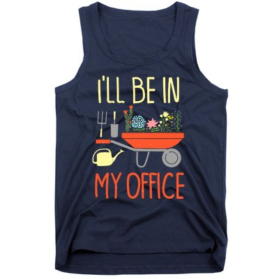 I'll Be In My Office Garden Funny Distressed Gardening Tee Tank Top