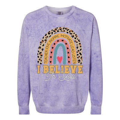 I Believe In You Rainbow Motivational Testing Day Teacher Colorblast Crewneck Sweatshirt