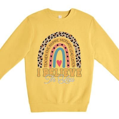 I Believe In You Rainbow Motivational Testing Day Teacher Premium Crewneck Sweatshirt