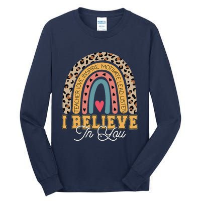 I Believe In You Rainbow Motivational Testing Day Teacher Tall Long Sleeve T-Shirt