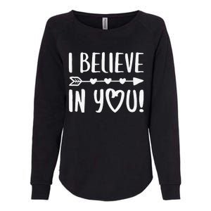 I Believe In You Teacher Inspirational Womens California Wash Sweatshirt