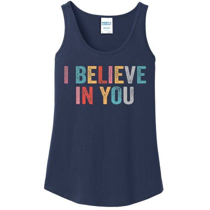 I Believe In You Vintage Motivational Testing Day Teacher Ladies Essential Tank