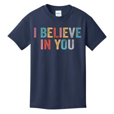 I Believe In You Vintage Motivational Testing Day Teacher Kids T-Shirt