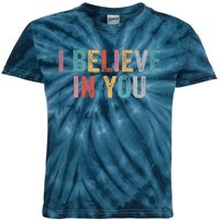 I Believe In You Vintage Motivational Testing Day Teacher Kids Tie-Dye T-Shirt