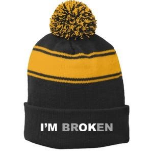 I'm Broken, I'm Ok Inspirational Stripe Pom Pom Beanie