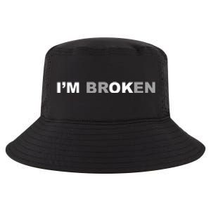 I'm Broken, I'm Ok Inspirational Cool Comfort Performance Bucket Hat