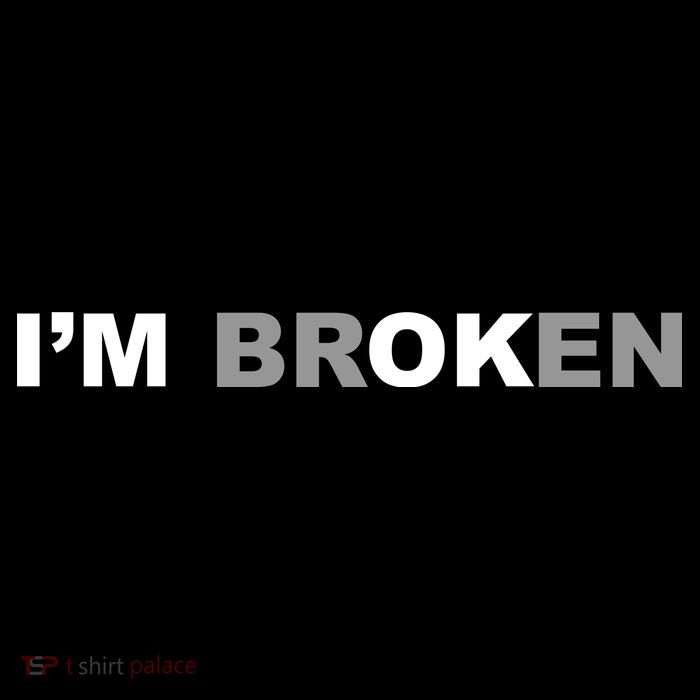I'm Broken, I'm Ok Inspirational Button