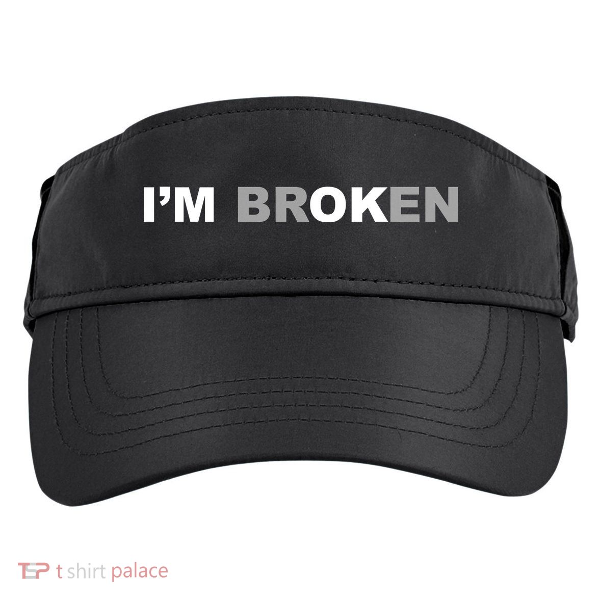 I'm Broken, I'm Ok Inspirational Adult Drive Performance Visor