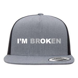 I'm Broken, I'm Ok Inspirational Flat Bill Trucker Hat