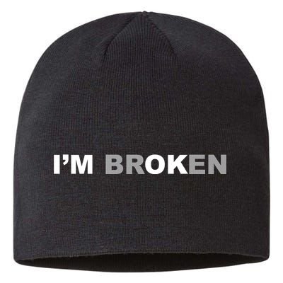 I'm Broken, I'm Ok Inspirational Sustainable Beanie