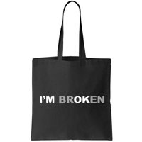 I'm Broken, I'm Ok Inspirational Bag