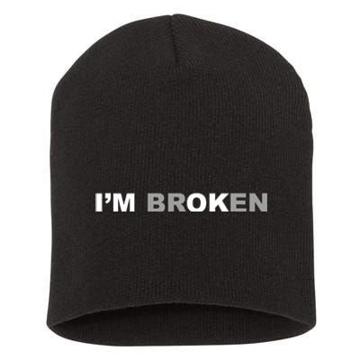 I'm Broken, I'm Ok Inspirational Short Acrylic Beanie