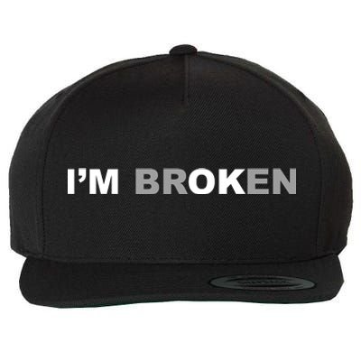 I'm Broken, I'm Ok Inspirational Wool Snapback Cap