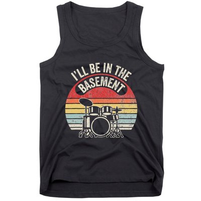 ILl Be In The Basement Drum Set Retro Vibe Tank Top