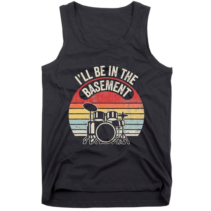 ILl Be In The Basement Drum Set Retro Vibe Tank Top