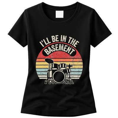 ILl Be In The Basement Drum Set Retro Vibe Womens T-Shirt