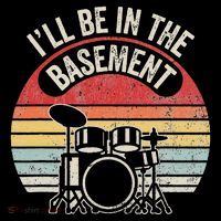 ILl Be In The Basement Drum Set Retro Vibe Kids T-Shirt