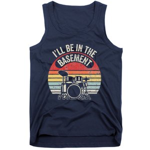 ILl Be In The Basement Drum Set Retro Vibe Tank Top