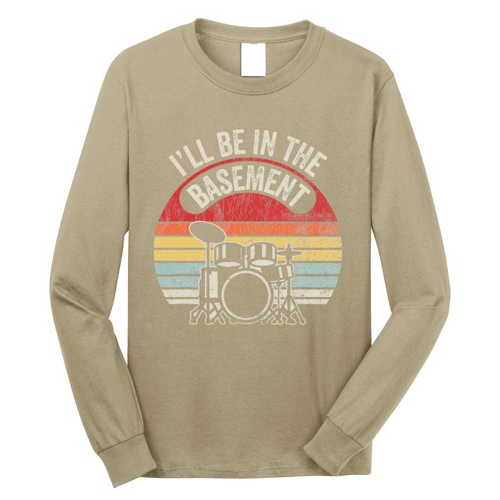 ILl Be In The Basement Drum Set Retro Vibe Long Sleeve Shirt