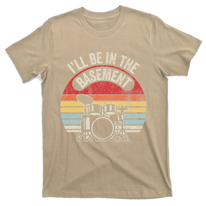 ILl Be In The Basement Drum Set Retro Vibe T-Shirt