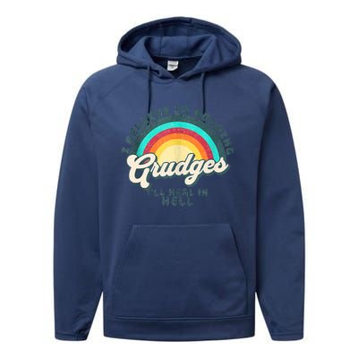 I Believe In Holding Grudges I'll Heal In Hell Heart Rainbow Performance Fleece Hoodie