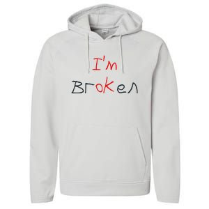 Im Broken Im Ok Broken Invisible Illness Tee Mental Health Performance Fleece Hoodie