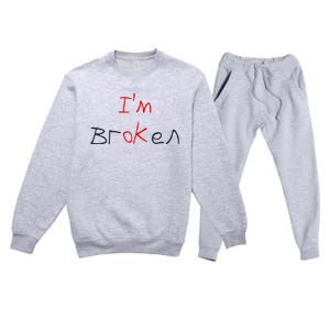 Im Broken Im Ok Broken Invisible Illness Tee Mental Health Premium Crewneck Sweatsuit Set