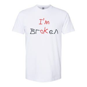 Im Broken Im Ok Broken Invisible Illness Tee Mental Health Softstyle CVC T-Shirt