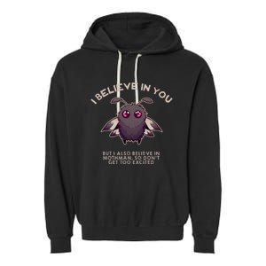 I Believe In You But I Also Believe In Mothman Funny Cryptid Garment-Dyed Fleece Hoodie