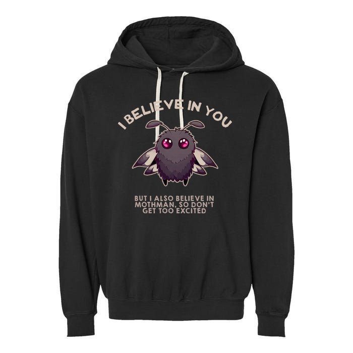 I Believe In You But I Also Believe In Mothman Funny Cryptid Garment-Dyed Fleece Hoodie