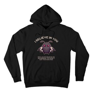 I Believe In You But I Also Believe In Mothman Funny Cryptid Hoodie