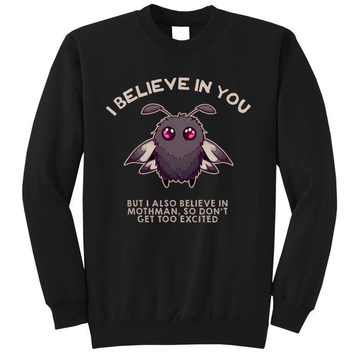 I Believe In You But I Also Believe In Mothman Funny Cryptid Sweatshirt