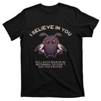 I Believe In You But I Also Believe In Mothman Funny Cryptid T-Shirt