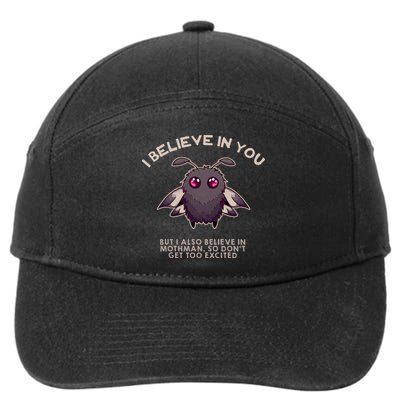 I Believe In You But I Also Believe In Mothman Funny Cryptid 7-Panel Snapback Hat