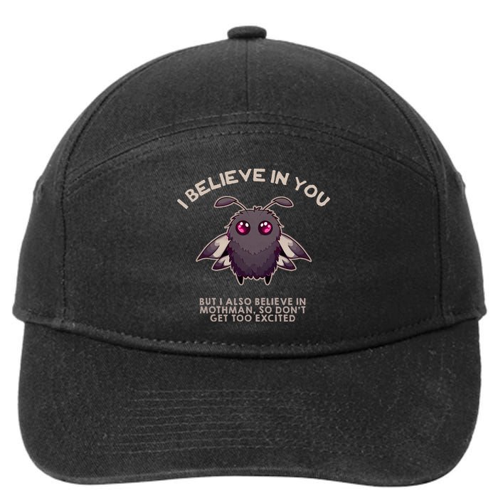 I Believe In You But I Also Believe In Mothman Funny Cryptid 7-Panel Snapback Hat
