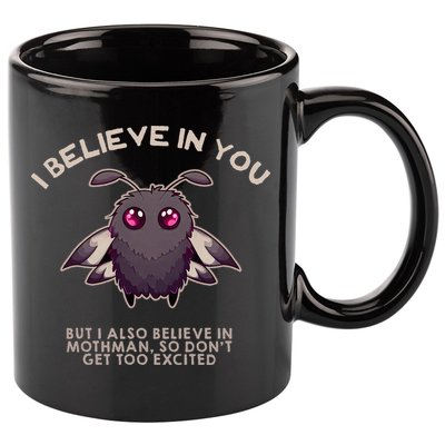 I Believe In You But I Also Believe In Mothman Funny Cryptid 11oz C Handle Ceramic Mug