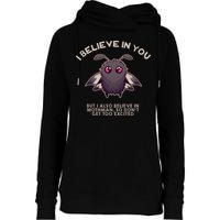 I Believe In You But I Also Believe In Mothman Funny Cryptid Womens Funnel Neck Pullover Hood