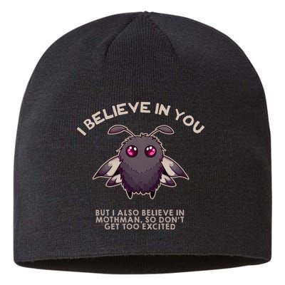 I Believe In You But I Also Believe In Mothman Funny Cryptid Sustainable Beanie