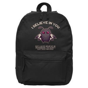 I Believe In You But I Also Believe In Mothman Funny Cryptid 16 in Basic Backpack