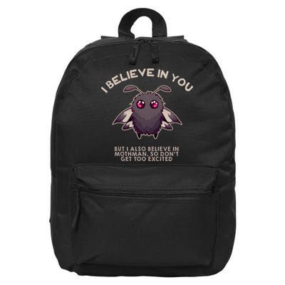 I Believe In You But I Also Believe In Mothman Funny Cryptid 16 in Basic Backpack
